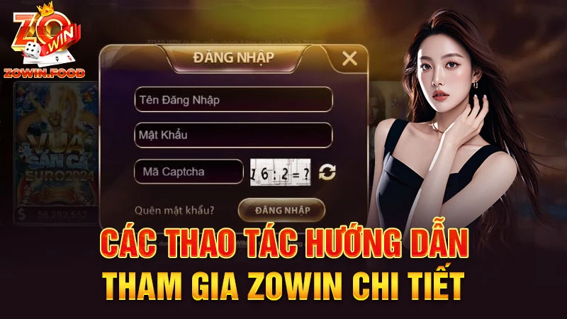 Các thao tác hướng dẫn tham gia Zowin chi tiết